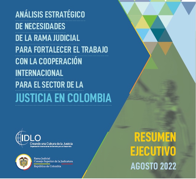 Informe Final- Análisis Estratégico de Necesidades de la Rama Judicial para fortalecer el trabajo con la Cooperación Internacional-IDLO 